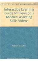 Interactive Learning Guide for Pearson's Medical Assisting Skills Videos