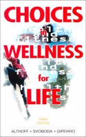 Choices in Wellness for Life: Health and Fitness