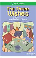 Storytown: Above Level Reader Teacher's Guide Grade 1 the Three Wishes