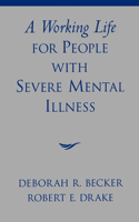 Working Life for People with Severe Mental Illness