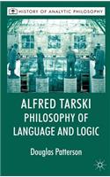 Alfred Tarski: Philosophy of Language and Logic