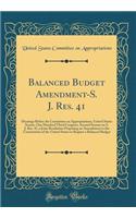 Balanced Budget Amendment-S. J. Res. 41: Hearings Before the Committee on Appropriations, United States Senate, One Hundred Third Congress, Second Session on S. J. Res. 41, a Joint Resolution Proposing an Amendment to the Constitution of the United