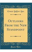Outlooks From the New Standpoint (Classic Reprint)