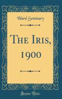 The Iris, 1900 (Classic Reprint)