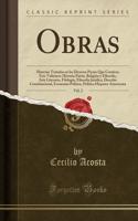 Obras, Vol. 2: Materias Tratadas En Las Diversas Piezas Que Contiene Este Volumen: Historia Patria, ReligiÃ³n Y FilosofÃ­a, Arte Literario, FilologÃ­a, FilosofÃ­a JurÃ­dica, Derecho Constitucional, EconomÃ­a PolÃ­tica, PolÃ­tica Hispano-Americana