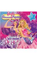 Barbie the Princess & the Popstar: Best Friends Rock!