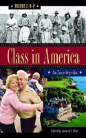 Class in America: An Encyclopedia Volume 2 H-P