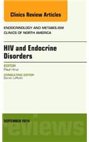 HIV and Endocrine Disorders, an Issue of Endocrinology and Metabolism Clinics of North America