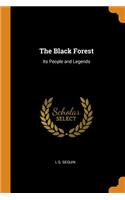 The Black Forest: Its People and Legends