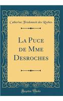 La Puce de Mme DesRoches (Classic Reprint)