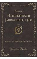 Neue Heidelberger JahrbÃ¼cher, 1900, Vol. 10 (Classic Reprint)