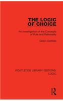 The Logic of Choice: An Investigation of the Concepts of Rule and Rationality
