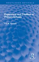 Experiment and Tradition in Primary Schools