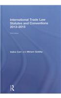 International Trade Law Statutes and Conventions 2013-2015