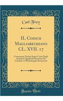 Il Codice Magliabechiano CL. XVII. 17
