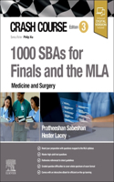 Crash Course 1000 SBAs for Finals and the MLA - Medicine and Surgery