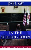 In the School-Room (Esprios Classics)