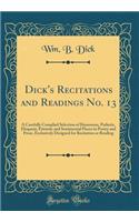 Dick's Recitations and Readings No. 13