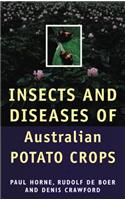 Insects and Diseases of Australian Potato Crops