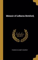 Memoir of LeBaron Botsford,