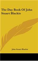 The Day Book Of John Stuart Blackie