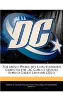 The Movie Watcher's Unauthorized Guide to the DC Comics Stories Behind Green Lantern (2011)