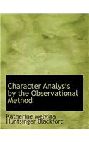 Character Analysis by the Observational Method