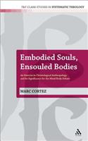 Embodied Souls, Ensouled Bodies