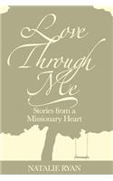 Love Through Me