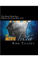 Movie/Book Dirty Millions The Clean Way (3-D)