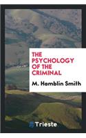 The Psychology of the Criminal