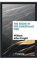 THE SIGNS IN THE CHRISTMAS FIRE
