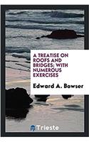 Treatise on Roofs and Bridges; With Numerous Exercises