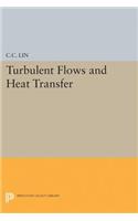 Turbulent Flows and Heat Transfer