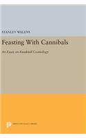 Feasting with Cannibals