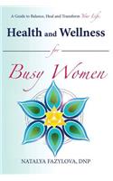 Health and Wellness for Busy Women