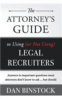 Attorney's Guide to Using (or Not Using) Legal Recruiters