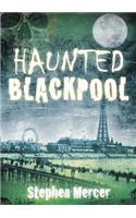 Haunted Blackpool
