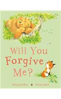 Will You Forgive Me?