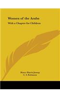 Women of the Arabs: With a Chapter for Children