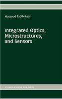 Integrated Optics, Microstructures, and Sensors