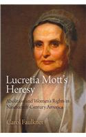 Lucretia Mott's Heresy
