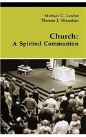 Church: A Spirited Communion