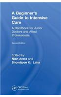 The Beginner's Guide to Intensive Care