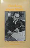 Thinking About Music: Collected Writings of Ross Lee Finney