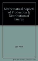 Mathematical Aspects of Production and Distribution of Energy