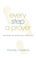Every Step a Prayer