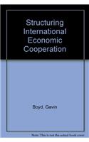 Structuring International Economic Cooperation