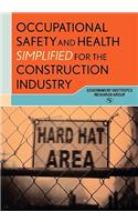 Occupational Safety and Health Simplified for the Construction Industry