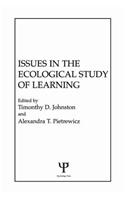 Issues in the Ecological Study of Learning